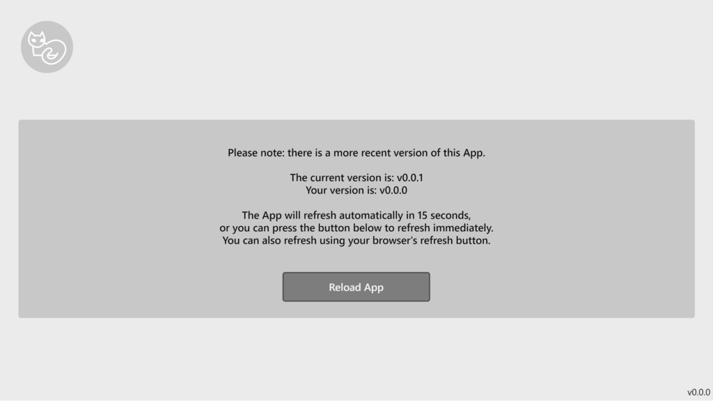 image shows a warning label on a screen that indicates that the user is not on the current version of the app and to get the latest version of the Power App they can either wait 15 seconds for a refresh or press the Reload App button